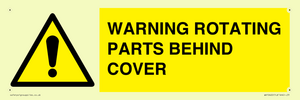 WARNING ROTATING PARTS BEHIND COVER